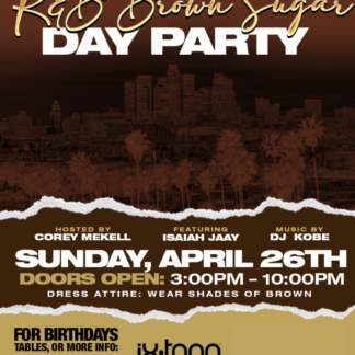 4/26 R&B Brown Sugar Day Party Pasadena 3PM-10PM